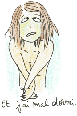 J'ai mal dormi