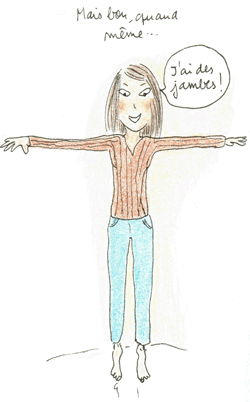 J'ai des jambes